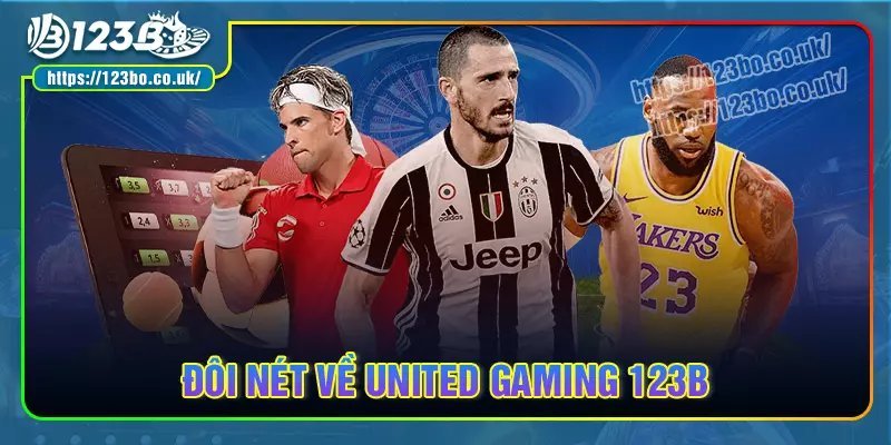 Tổng quan chung về united gaming