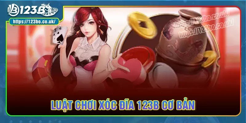 Kiến thức quan trọng khi chơi xóc đĩa 123b